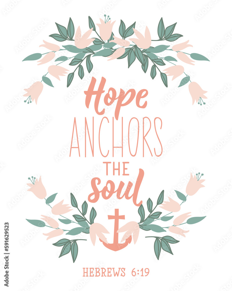 Hope anchors the soul. Bible lettering. calligraphy vector. Ink illustration.