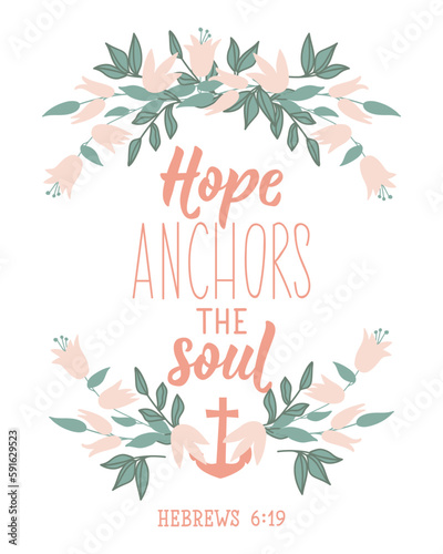 Hope anchors the soul. Bible lettering. calligraphy vector. Ink illustration.