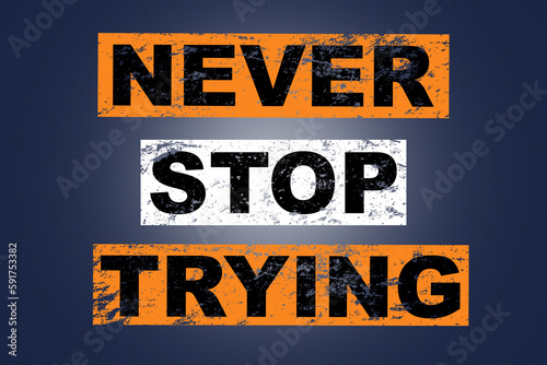 Cuadro en lienzo Never stop trying saying lettering