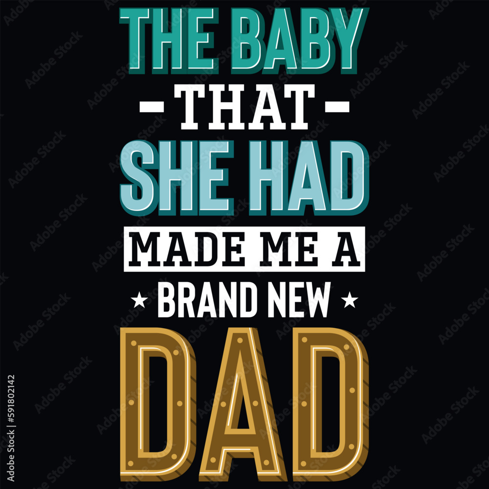 Fototapeta premium Father's day dad or daddy typography tshirt design vector design