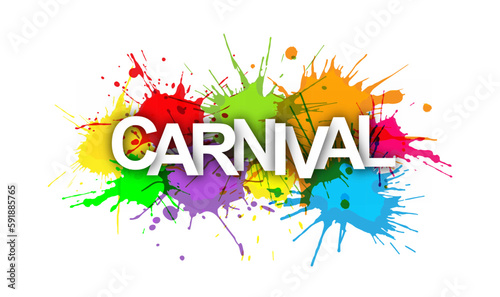 CARNIVAL. The word on the background of colorful splashes of paint.