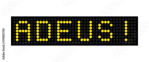 Yellow GOODBYE sign on the led display. language Portuguese.