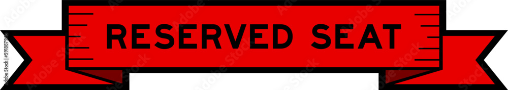 Ribbon label banner with word reserved seat in red color on white background Ribbon label banner with word reserved seat in red color on white background