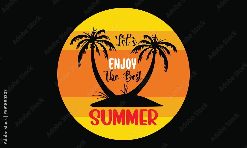 let’s enjoy the best summer funny summer summer season t shirt design