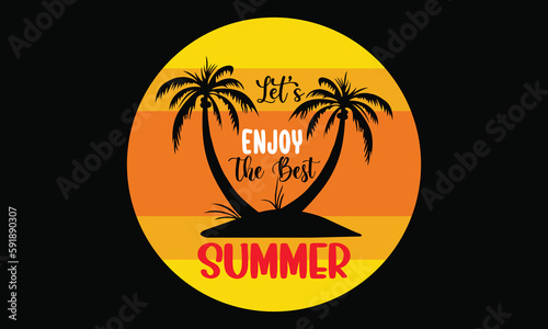 let’s enjoy the best summer funny summer summer season t shirt design
