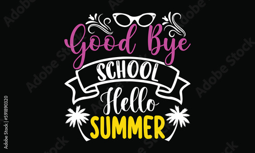 good bye school hello summer