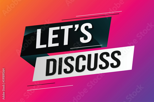 Let's discuss word concept vector illustration with lines 3d style for social media landing page, template, ui, web, mobile app, poster, banner, flyer, background, gift card, coupon, label, wallpaper