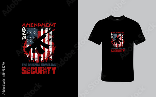 2nd Amendment, The Original Homeland Security T-Shirt Design
