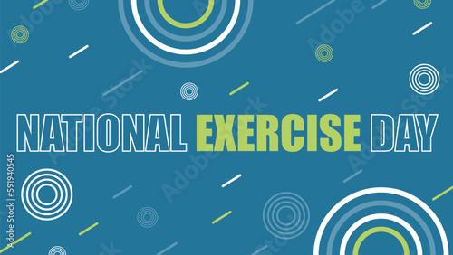 National exercise day vector horizontal banner design with geometric shapes  typography and blue green white colors. National exercise day modern simple poster background illustration.