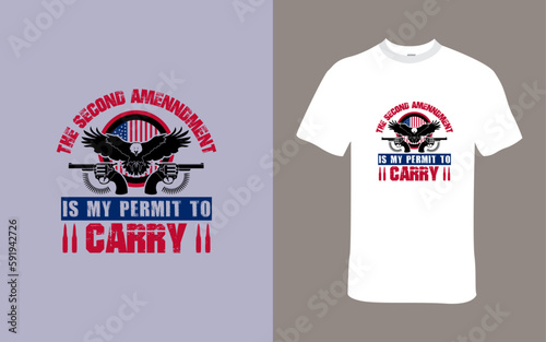 The Second Amendment is my permit to carry T-Shirt Design