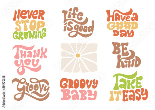 Colorful retro set of inspirational lettreing quotes in groovy style 60s, 70s. Modern vector design for posters, t-shirt, cards and stickers. Flat hand drawn illustration.