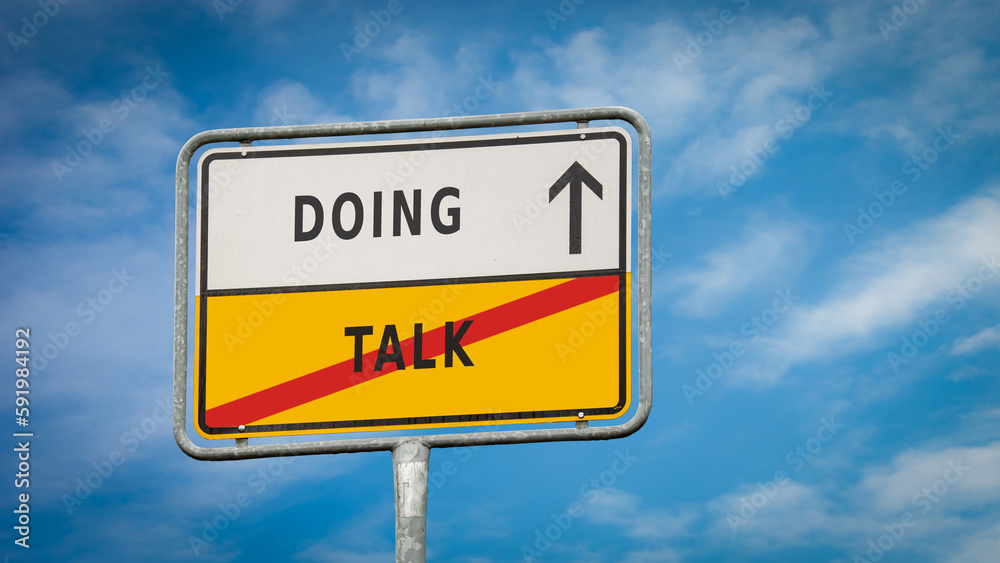 Street Sign to Doing versus Talk Street Sign to Doing versus Talk