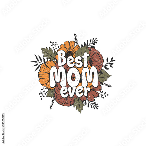 Best mom ever and flowers bouquet vector