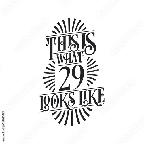 This is what 29 looks like, 29th birthday quote design