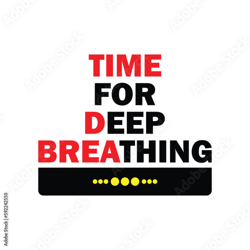 Time for deep breathing, time for yoga