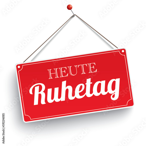 Schild Heute Ruhetag