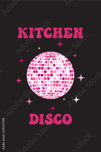 Disco ball poster. Kitchen disco, boogie, 70s good vibes. Music, parties, festivals. Retro and vintage print.