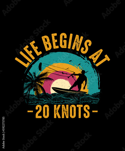 Life Begins at 20 Knots, Summer T-shirt Design, Beach T-shirt