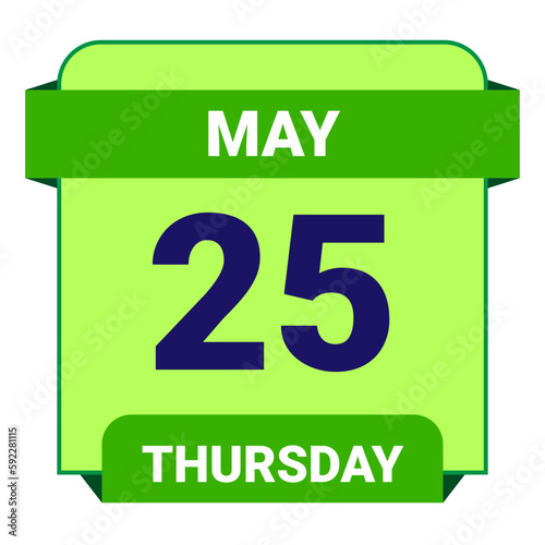 25 May, Thursday. Date template. Useful design for calendar or event promotion. Vector illustration EPS 10 File.