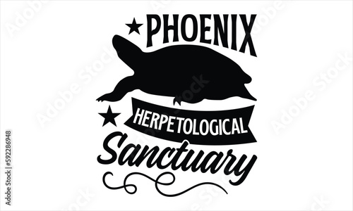 phoenix herpetological sanctuary- Reptiles T-shirt Design, lettering poster quotes, inspiration lettering typography design, handwritten lettering phrase, svg, eps photo