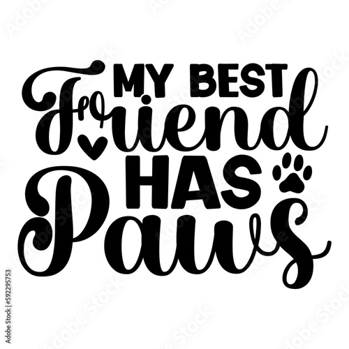 My best friend has paws svg