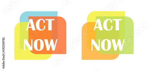 Act now two simple vector speach bubble