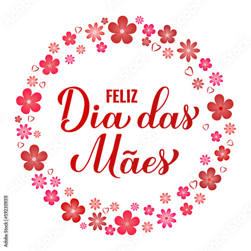 Obraz na płótnie Feliz Dia das Maes Mamma calligraphy hand lettering with spring flowers. Happy Mothers Day in Portuguese. Vector template for typography poster, greeting card, banner, invitation, sticker, etc w salonie