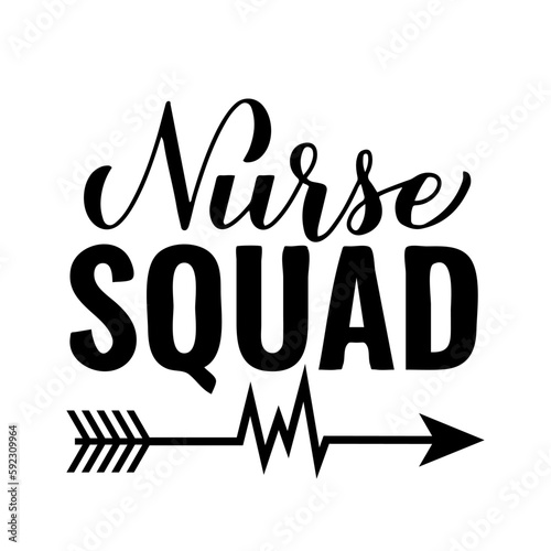Nurse squad calligraphy hand lettering isolated on white. Nurse quote. Vector template for typography poster, banner, greeting card, flyer, sticker, etc