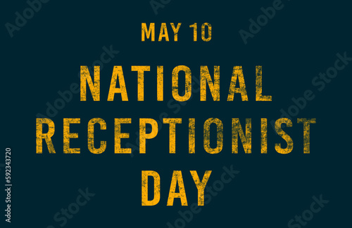 Happy National Receptionist Day, May 10. Calendar of May Text Effect, design
