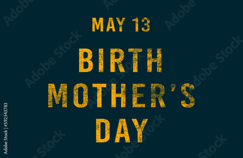 Happy Birth Mother’s Day, May 13. Calendar of May Text Effect, design