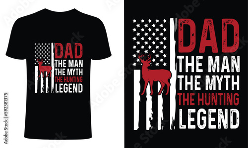 dad, the myth, the man , the hunting legend t shirt design. Deer hunting t-shirt