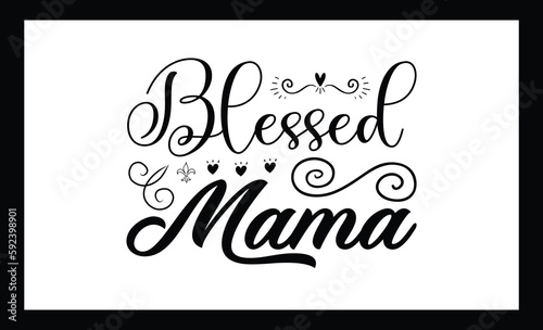 Blessed Mama Svg Cut File Design 