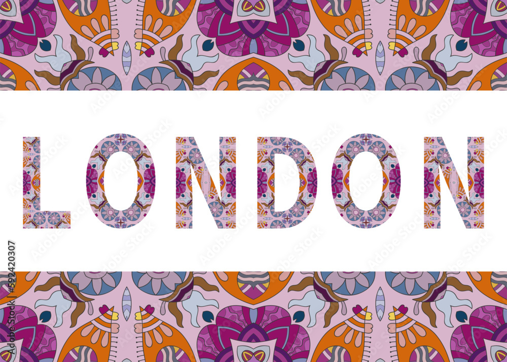 London sign lettering with tribal ethnic ornament. Decorative letters and frame border pattern. Card or Invitation design. Great Britain travel theme background. Hand drawn vector illustration
