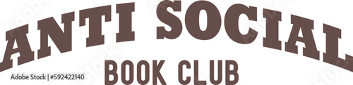 Anti Social Book Club,
Book Lover SVG, Reading SVG
