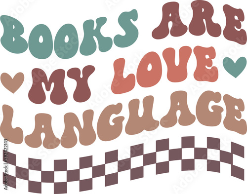 Books Are My Love Language,
Book Lover SVG, Reading SVG