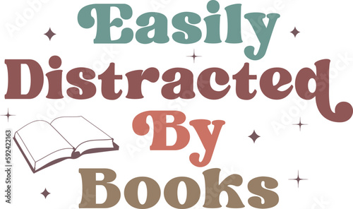 Easily Distracted By Books,
Book Lover SVG, Reading SVG