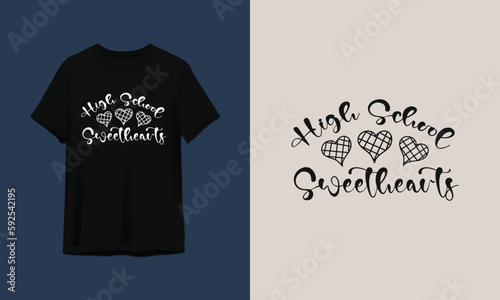 Print ready | High school sweetheart | sweetheart | Trendy design | shirt design