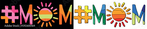 Hashtag # MOM and Sun. Set 2 in 1. Bright funny cartoon color doodle isolated text. Hashtag #MOM and Sun for Mother print typography, social network, adv banner, t-shirt design