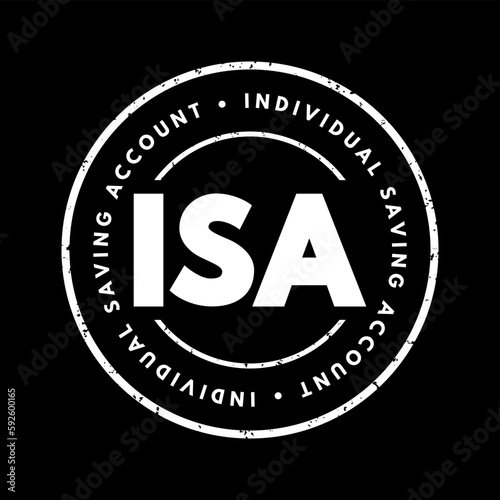 ISA Individual Saving Account - class of retail investment arrangement available to residents of the United Kingdom, acronym text concept stamp