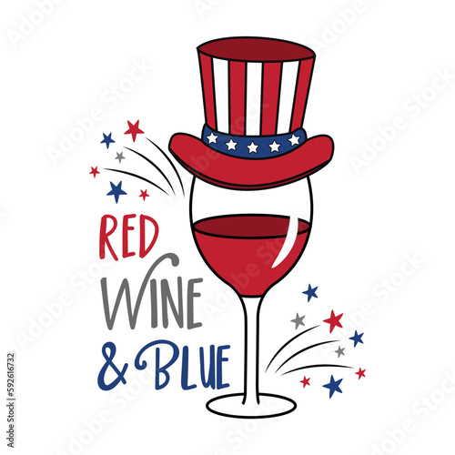 Red wine and blue - funny quote with wine glass in american colored hat and with fireworks. 4th of July decoartion. Happy Independence Day!