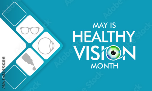 Healthy Vision month is observed every year in May. Taking care of your eyes can be a priority just like eating healthy and physical activity. it can help keep you safe each day. Vector illustration