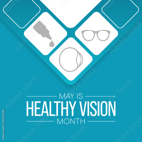 Healthy Vision month is observed every year in May. Taking care of your eyes can be a priority just like eating healthy and physical activity. it can help keep you safe each day. Vector illustration