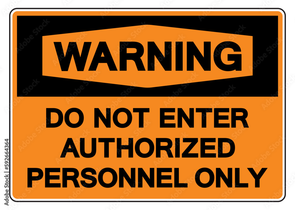 Warning Do Not Enter Authorized Personnel Only Symbol Sign,Vector Illustration, Isolate On White Background Label. EPS10