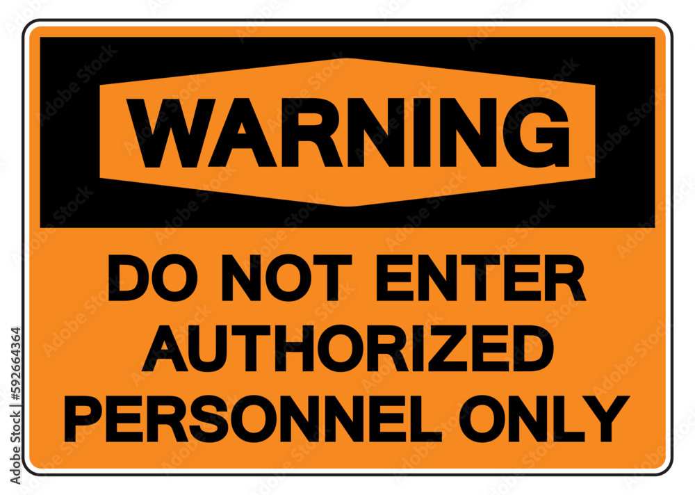 Fototapeta premium Warning Do Not Enter Authorized Personnel Only Symbol Sign,Vector Illustration, Isolate On White Background Label. EPS10