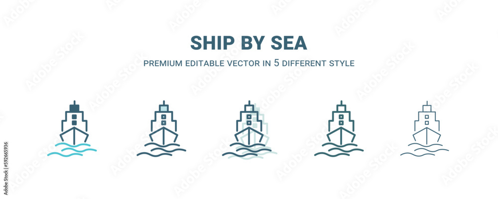 ship by sea icon in 5 different style. Outline, filled, two color, thin ship by sea icon isolated on white background. Editable vector can be used web and mobile