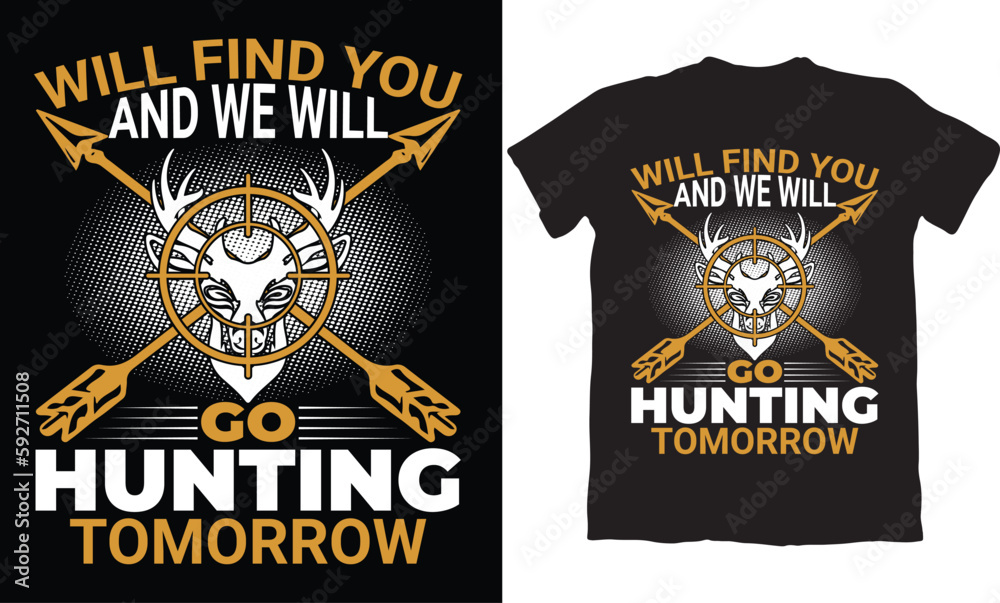 WILL FIND YOU AND WE WILL GO HUNTING TOMORROW-HUNTING T-SHIRT DESIGN GRAPHIC