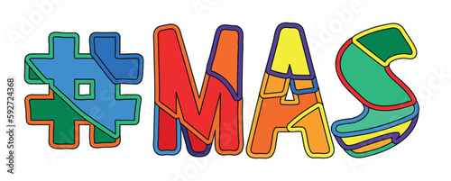 #MAS. Bright funny cartoon color doodle isolated text. Hashtag # MAS for print, social network, advertising banner, t-shirt design. Stock vector picture.