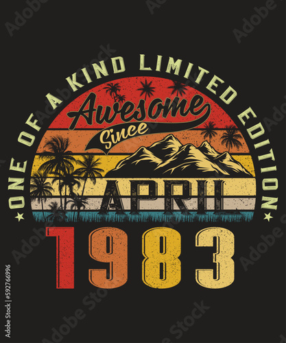 One Of A Kind Limited Edition Awesome Since April 1983 T-Shirt, Retro Vintage Awesome Since April 1983 Shirt, Print Template
