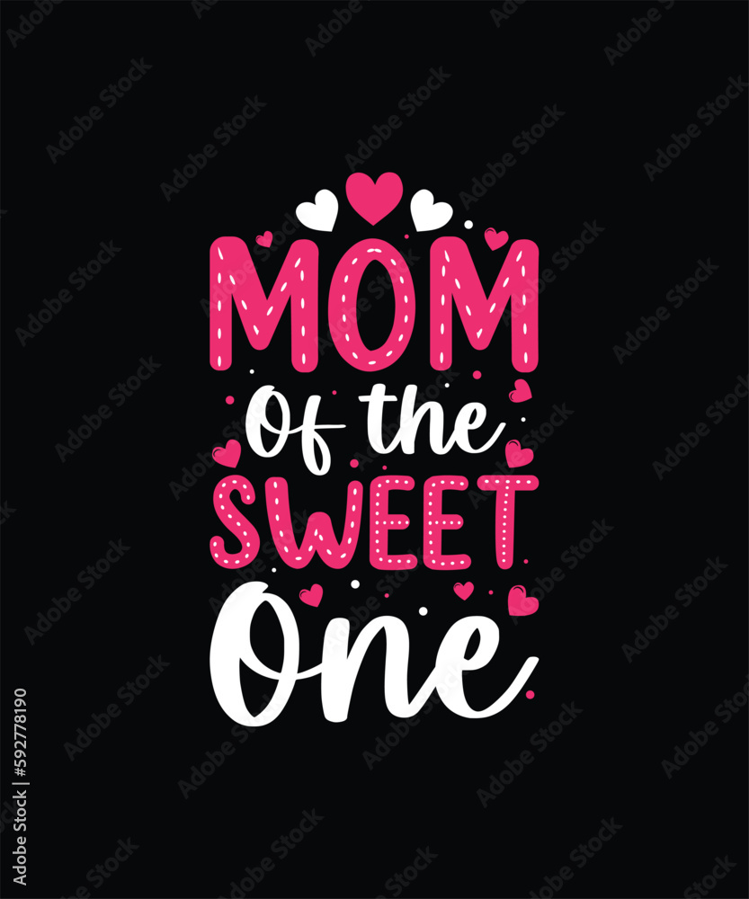 Obraz premium MOM OF THE SWEET ONE Pet t shirt design