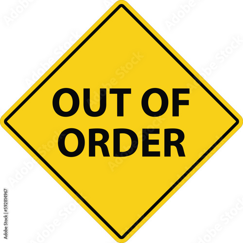 Out of order sign. Out of order warning symbol. Elevator safety sign. flat style.